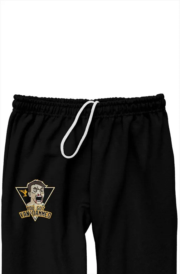 You Got Van Dammed Relaxed Sweatpants